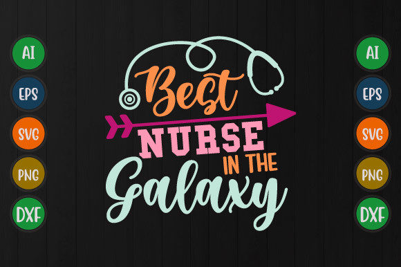 Best Nurse in the Galaxy, Nursing Svg: A Stellar Design
