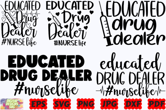 Educated Drug Dealer SVG Nurse SVG: A Unique Design