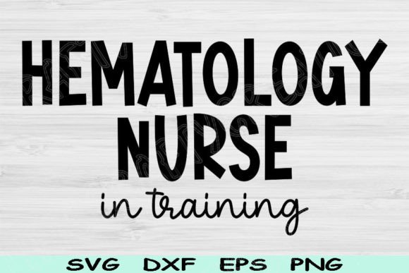Hematology Nurse Svg in Training Cricut