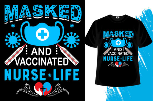 Masked and Vaccinated Nurse T-Shirt Design