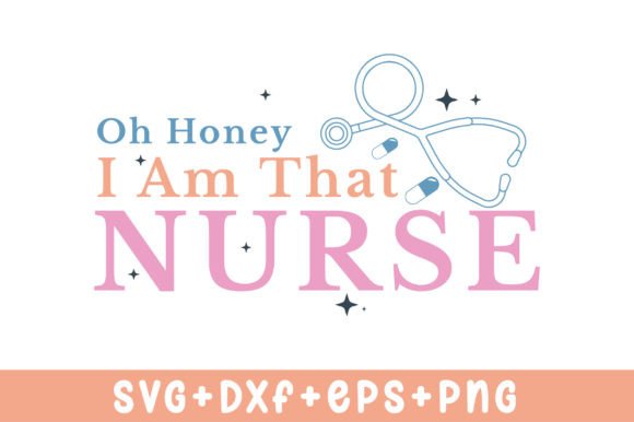 Oh Honey I Am That Nurse SVG: A Designer's Review
