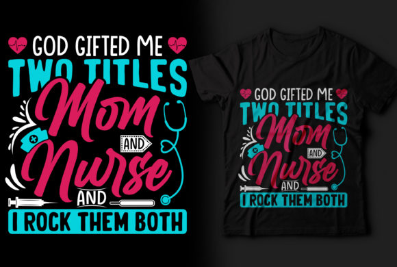 Review: Two Titles Mom and Nurse T-shirt Design